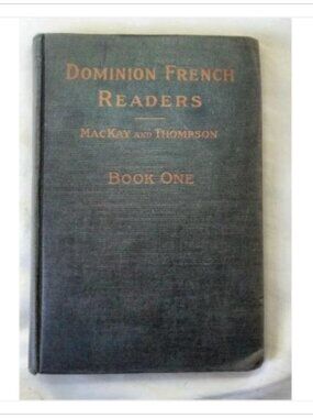 Dominion French Readers Book One Muriel A. MacKay, Alfreda E. Thompson 1932